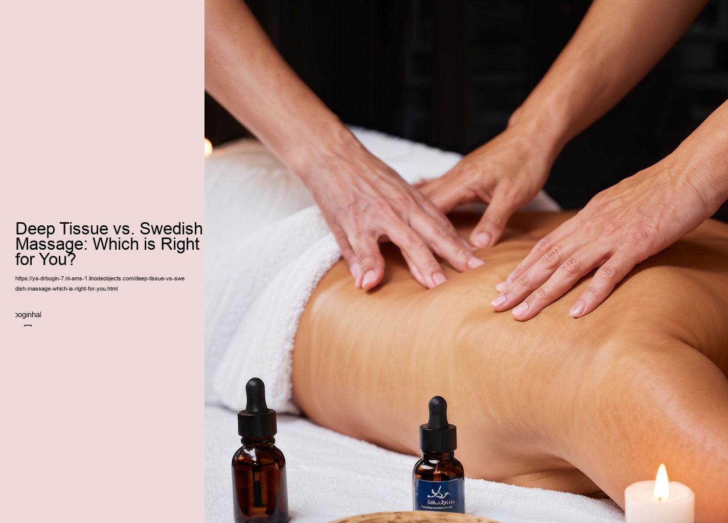 Deep Tissue vs. Swedish Massage: Which is Right for You?